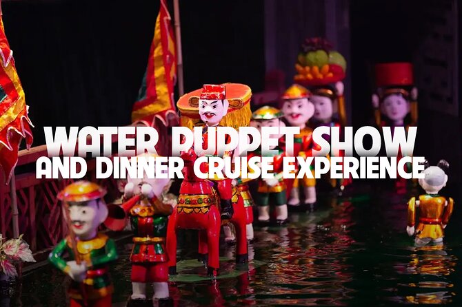 Saigon Evening: Water Puppet Show & Dinner Cruise Experience - Key things to know before you go